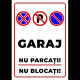 Semn pentru garaj nu parcati nu blocati